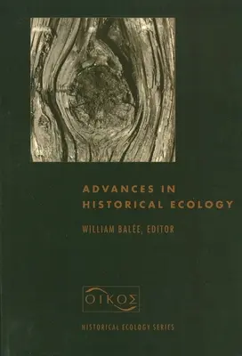 Avansuri în ecologia istorică - Advances in Historical Ecology