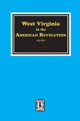 Virginia de Vest în Revoluția Americană - West Virginia in the American Revolution