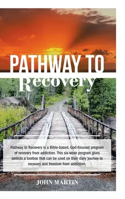 Calea spre recuperare: Un program de recuperare bazat pe spiritualitate - Pathway to Recovery: A Spiritually Based Program of Recovery