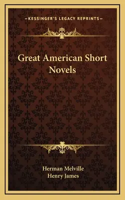 Mari romane americane scurte - Great American Short Novels