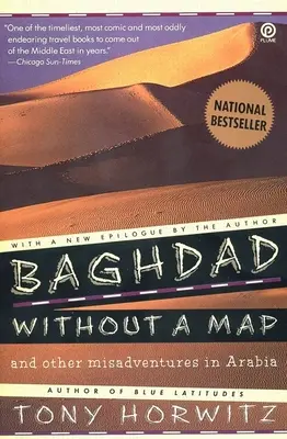 Bagdad fără hartă și alte aventuri nefericite în Arabia - Baghdad without a Map and Other Misadventures in Arabia