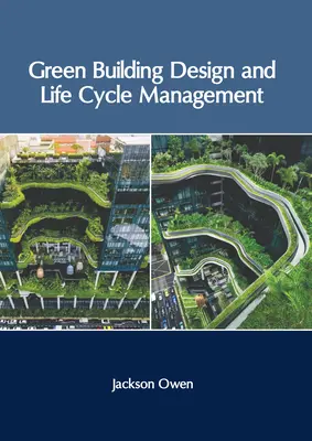 Proiectarea clădirilor ecologice și gestionarea ciclului de viață - Green Building Design and Life Cycle Management