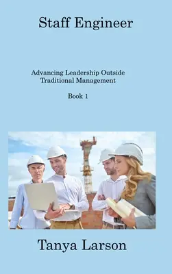 Staff Engineer Book 1: Promovarea leadership-ului în afara managementului tradițional - Staff Engineer Book 1: Advancing Leadership Outside Traditional Management