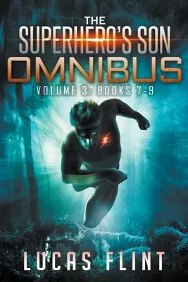 Fiul supereroului Omnibus Volumul 3: Cărțile 7-9 - The Superhero's Son Omnibus Volume 3: Books 7-9
