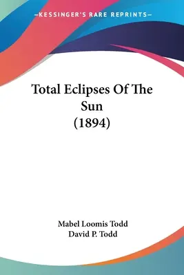 Eclipse totale de soare (1894) - Total Eclipses Of The Sun (1894)