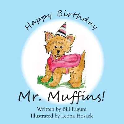 La mulți ani, domnule Muffins! - Happy Birthday Mr. Muffins!