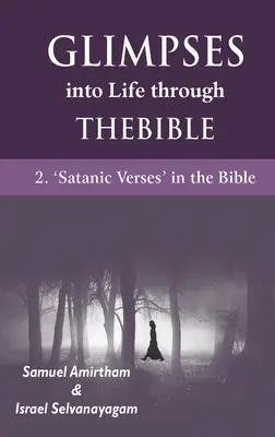 Sclipiri în viață prin Biblie: 2-Satanic versete în Biblie - Glimpses into Life through The Bible: 2-Satanic verses in the Bible