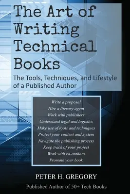 Arta de a scrie cărți tehnice: Instrumentele, tehnicile și stilul de viață al unui autor publicat - The Art of Writing Technical Books: The Tools, Techniques, and Lifestyle of a Published Author
