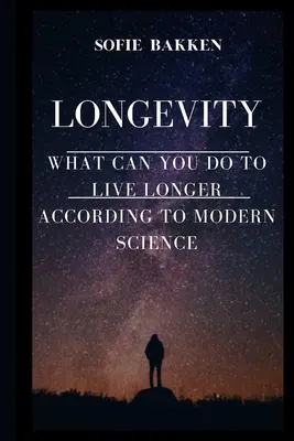 Longevitate: Trăiește mult și extinde-ți speranța de viață - Longevity: Live Long And Expand Your Life Expectancy
