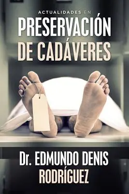 Actualidades En Preservacin De Cadveres