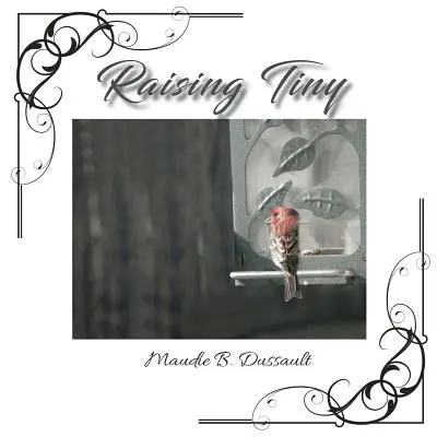 Raising Tiny: O poveste adevărată - Raising Tiny: A True Story
