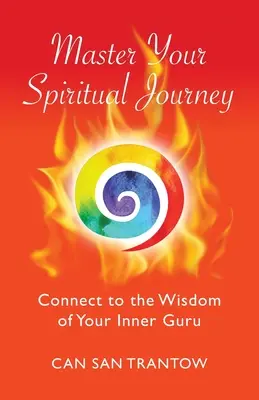 Stăpânește-ți călătoria spirituală: Conectează-te la înțelepciunea guru-ului tău interior - Master Your Spiritual Journey: Connect to the Wisdom of Your Inner Guru