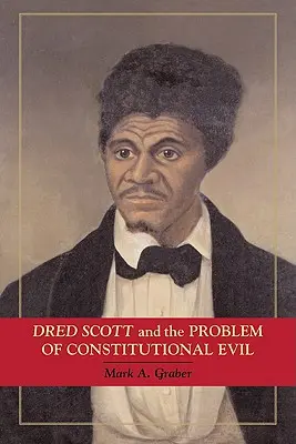 Dred Scott și problema răului constituțional - Dred Scott and the Problem of Constitutional Evil