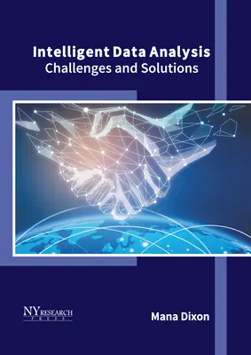 Analiza inteligentă a datelor: Provocări și soluții - Intelligent Data Analysis: Challenges and Solutions