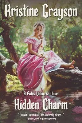 Farmec ascuns: Un roman din universul destinelor - Hidden Charm: A Fates Universe Novel