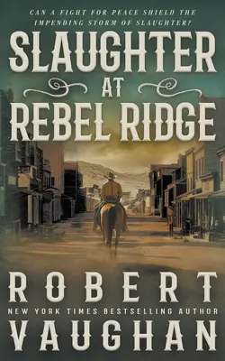 Măcel la Rebel Ridge: O nuvelă western clasică - Slaughter at Rebel Ridge: A Classic Western Novella