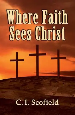 Unde credința îl vede pe Hristos - Where Faith Sees Christ