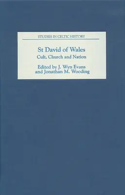 Sfântul David de Wales: Cult, biserică și națiune - St David of Wales: Cult, Church and Nation