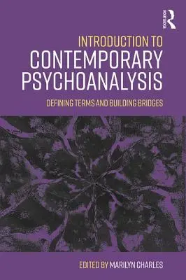 Introducere în psihanaliza contemporană: Definirea termenilor și construirea de punți - Introduction to Contemporary Psychoanalysis: Defining terms and building bridges