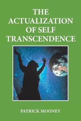 Actualizarea transcendenței de sine - The Actualization of Self Transcendence