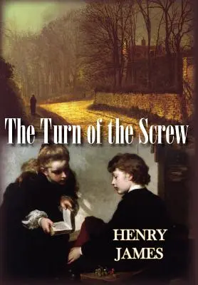 Întoarcerea șurubului (The Turn of the Screw) - The Turn of the Screw