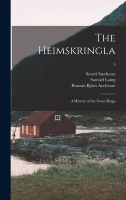 Heimskringla: o istorie a regilor nordici; 3 - The Heimskringla: a History of the Norse Kings; 3