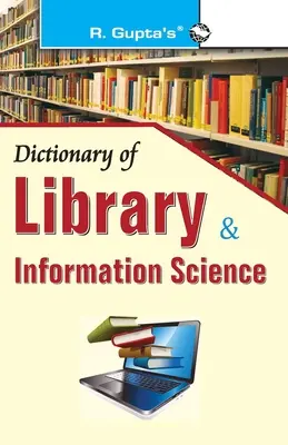 Dicționar de biblioteconomie și știința informării - Dictionary of Library & Information Science