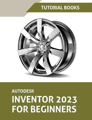 Autodesk Inventor 2023 Pentru începători (Colorat) - Autodesk Inventor 2023 For Beginners (Colored)