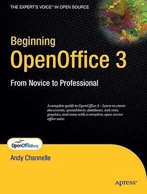 Începutul OpenOffice 3: De la începător la profesionist - Beginning OpenOffice 3: From Novice to Professional