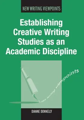Stabilirea studiilor de scriere creativă PB - Establishing Creative Writing Studies PB