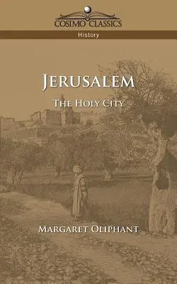 Ierusalim: Orașul Sfânt - Jerusalem: The Holy City