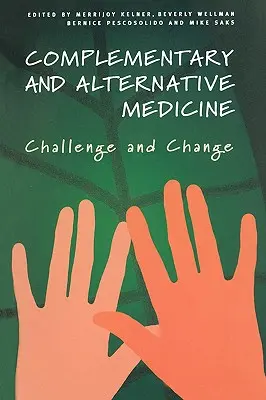 Medicina complementară și alternativă: Provocare și schimbare - Complementary and Alternative Medicine: Challenge and Change