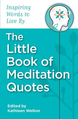 The Little Book of Meditation Quotes (Mica carte a citatelor de meditație) - The Little Book of Meditation Quotes