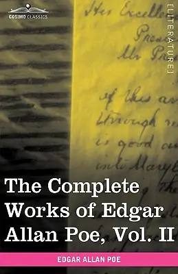 Operele complete ale lui Edgar Allan Poe, vol. II (în zece volume): Tales - The Complete Works of Edgar Allan Poe, Vol. II (in Ten Volumes): Tales