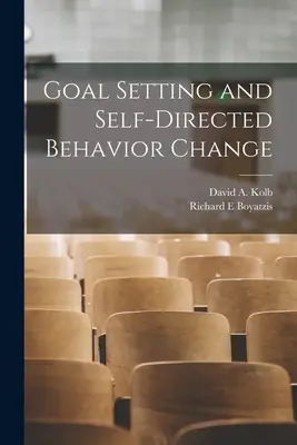 Stabilirea obiectivelor și schimbarea comportamentală autodirijată - Goal Setting and Self-directed Behavior Change
