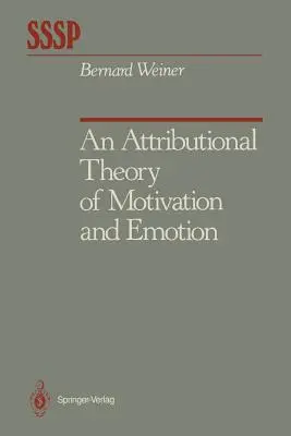 O teorie atribuțională a motivației și emoției - An Attributional Theory of Motivation and Emotion