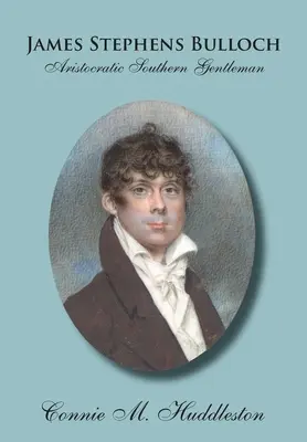 James Stephens Bulloch: gentleman aristocrat din sud - James Stephens Bulloch: Aristocratic Southern Gentleman