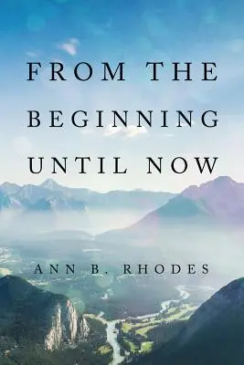 De la început până acum - From the Beginning Until Now