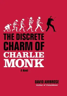 Farmecul discret al lui Charlie Monk - The Discrete Charm of Charlie Monk
