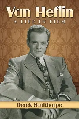 Van Heflin: O viață în film - Van Heflin: A Life in Film