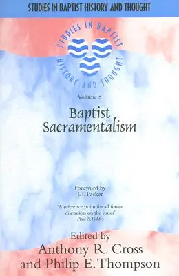 Sacramentalismul baptist - Baptist Sacramentalism