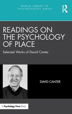 Lecturi privind psihologia locului: Lucrări selectate de David Canter - Readings on the Psychology of Place: Selected Works of David Canter