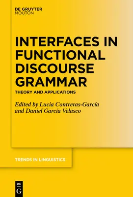 Interfețe în gramatica funcțională a discursului: teorie și aplicații - Interfaces in Functional Discourse Grammar: Theory and Applications