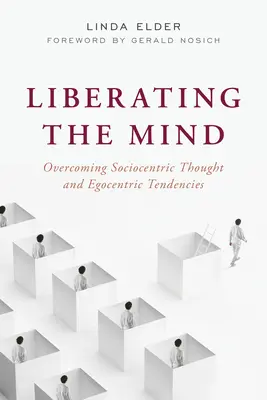 Eliberarea minții: Depășirea gândirii sociocentrice și a tendințelor egocentrice - Liberating the Mind: Overcoming Sociocentric Thought and Egocentric Tendencies