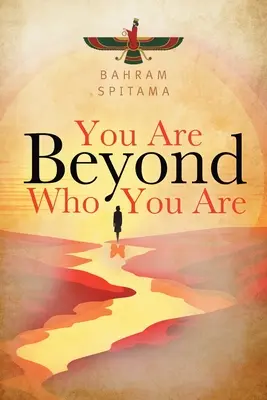 Ești dincolo de cine ești - You Are Beyond Who You Are