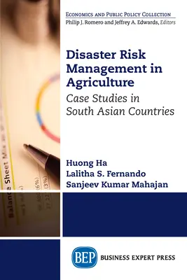 Gestionarea riscurilor de dezastre în agricultură: Studii de caz în țările din Asia de Sud - Disaster Risk Management in Agriculture: Case Studies in South Asian Countries