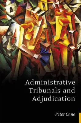 Tribunalele administrative și adjudecarea - Administrative Tribunals and Adjudication