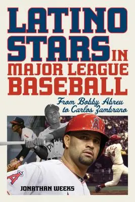 Vedete latino-americane în Major League Baseball: De la Bobby Abreu la Carlos Zambrano - Latino Stars in Major League Baseball: From Bobby Abreu to Carlos Zambrano