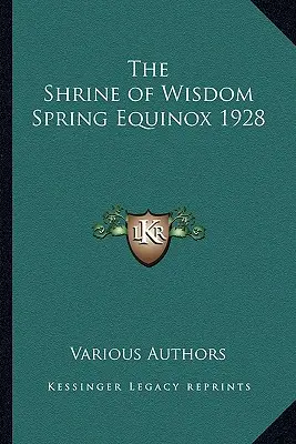 Shrine of Wisdom Echinocțiul de primăvară 1928 - The Shrine of Wisdom Spring Equinox 1928