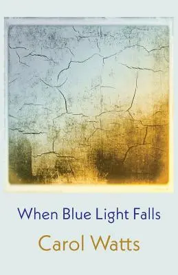 Când cade lumina albastră - When Blue Light Falls